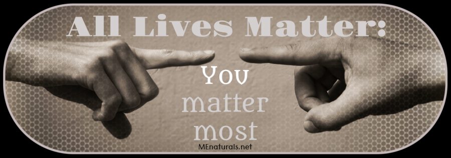 All Lives Matter | You matter most