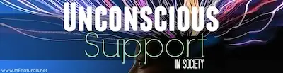 Unconscious | Support in society